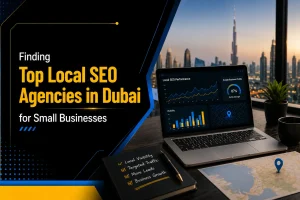Finding top local SEO agencies in Dubai to help small businesses improve rankings and visibility