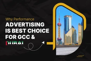 Why performance advertising is the best choice for GCC and Dubai business growth and ROI