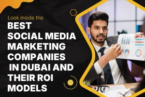 Social media marketing companies in Dubai showcasing ROI strategies and business growth analytics