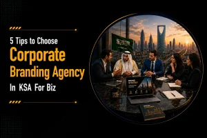 Corporate Branding Agency Tips for Businesses in KSA