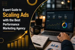 Best Performance Marketing Agency for Scaling Ads Faster